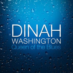 Queen of the Blues - Dinah Washington