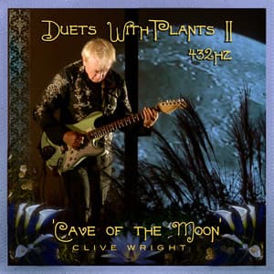 Duets with Plants, Vol. 2: Cave of the Moon - Clive Wright