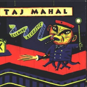 An Evening Of Acoustic Music - Taj Mahal
