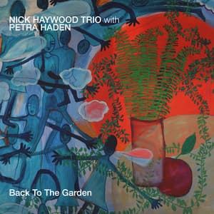 Back to the Garden - Nick Haywood Trio