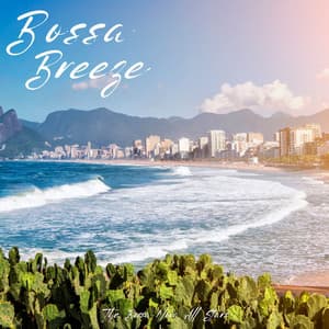 Bossa Breeze: Smooth Bossa Nova Jazz - The Bossa Nova All Stars