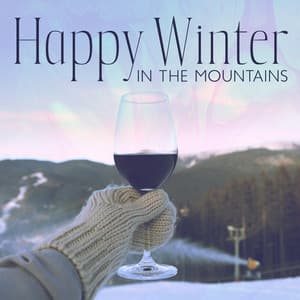 Happy Winter in the Mountains: Feel Cozy with Joyful Jazz Music for Restaurant - Good Mood Music Academy