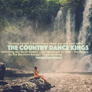 The Only Nature & Meditation Album You Will Ever Need, Volume 2 - The Country Dance Kings