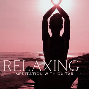 Relaxing Meditation Whit Guitar - Magic Leaf Creator
