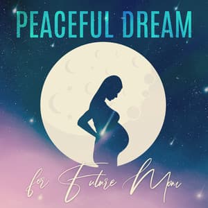 Peaceful Dream for Future Mom - Hypnobirthing Music Company
