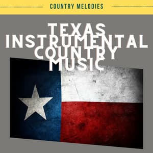 Texas Instrumental Country Music - Country Melodies
