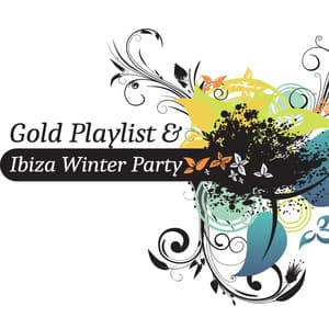 Gold Playlist & Ibiza Winter Party - Dance Hits 2015