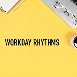Workday Rhythms - Office Background Music