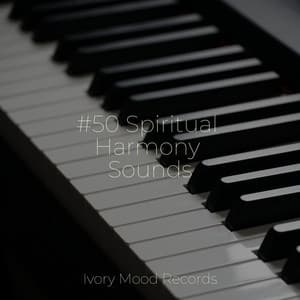 #50 Spiritual Harmony Sounds - Ivory Mood