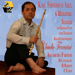 Karl Friedrich Abel: 6 Miniature Sonatas for German Flute With Thorough Bass Accompaniament - Carl Friedrich Abel