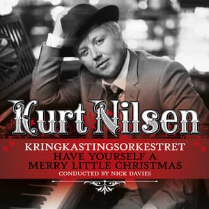 Have Yourself A Merry Little Christmas - 2025 - Kurt Nilsen
