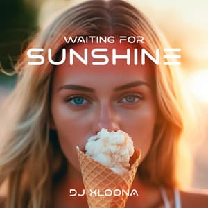 Waiting for Sunshine - DJ XLoona
