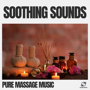 Soothing Sounds - Pure Massage Music