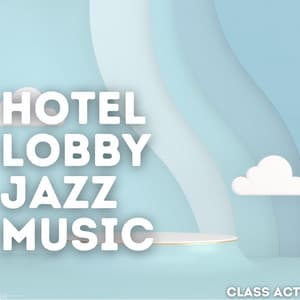 Class Act - The Hotel Vibe