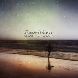 Dusk Waves - Seashore Waves