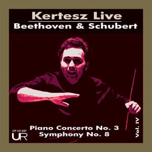 Beethoven: Piano Concerto No. 3 in C Minor, Op. 37 - Schubert: Symphony No. 8 in B Minor, D. 759 "Unfinished" - London Symphony Orchestra