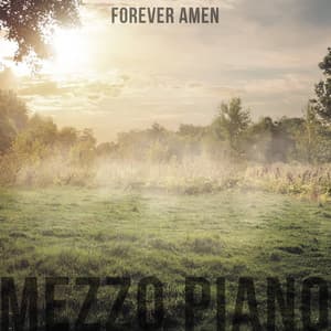 Forever Amen - Mezzo Piano