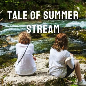 Tale of Summer Stream - Water Sounds For Spa