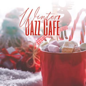 Winter Jazz Café: Lounge Smooth Jazz for Cold Days, Cozy Home, Bar, Chill, Restaurant - Morning Jazz & Chill