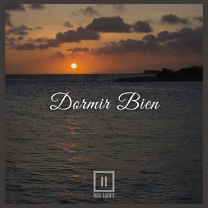 Dormir Bien - Para Dormir