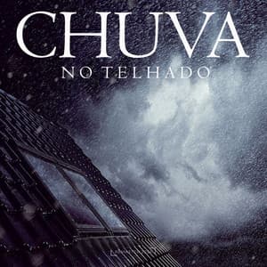 Som de Chuva no Telhado - Para Dormir