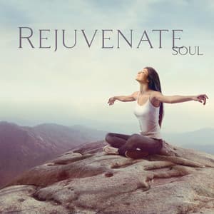 Rejuvenate Soul: Spiritual Soul Transformation and Healing Meditation - Inner Peace Music Universe