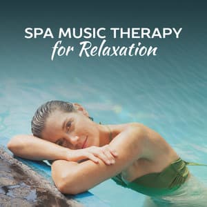 Spa Music Therapy for Relaxation: Instrumental Background for Wellness Center, Massage Room, Beauty Treatments, Emotional Healing for Calm Mind - Beauty Spa Music Collection
