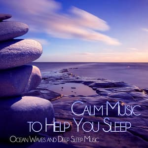 Calm Music to Help You Sleep: Deep Sleep Music, Natural Sleep Aid, Relaxing Music to Sleep - Deep Sleep Music DEA Channel
