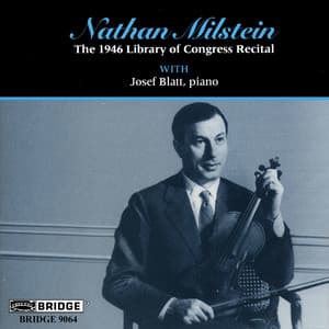 J.S. Bach, Mendelssohn & Others: Works for Violin - Nathan Milstein
