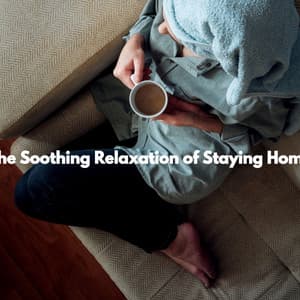 The Soothing Relaxation of Staying Home - Jazz Experience for Reading