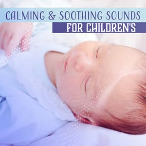 Calming & Soothing Sounds for Children's - Bedtime Stories Unit