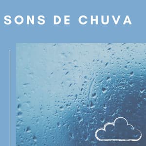 Sons De Chuva - Som Para Relaxar