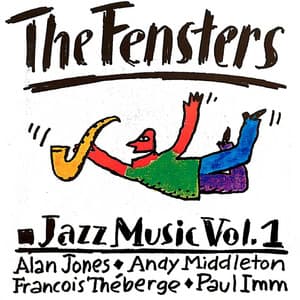 The Fensters Jazz Music, Vol. 1 - Andy Middleton
