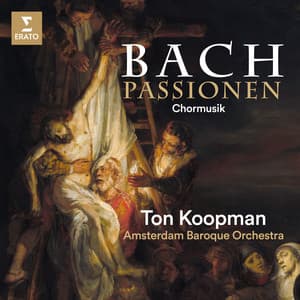 Bach: Passionen - Chormusik - Johann Sebastian Bach