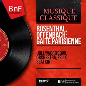 Rosenthal, Offenbach: Gaîté parisienne - Manuel Rosenthal