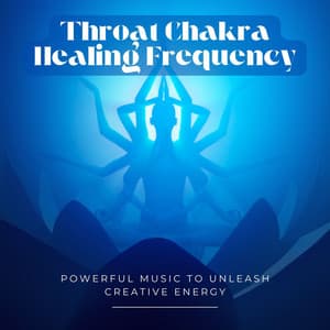 Throat Chakra Healing Frequency: Powerful Music to Unleash Creative Energy - Chakra Ray