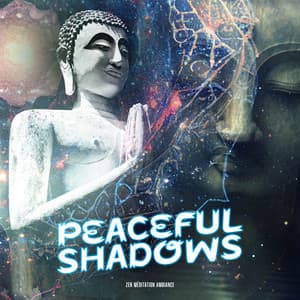 Peaceful Shadows - Zen Méditation Ambiance