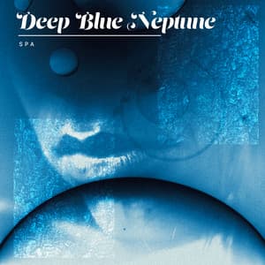 Deep Blue Neptune - Spa