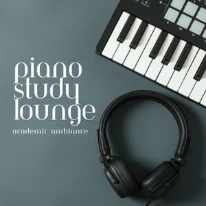 Piano Study Lounge: Academic Ambiance - Piano for Studying