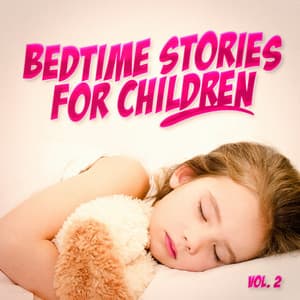 Bedtime Stories for Children, Vol. 2 - Bedtime Stories for Children