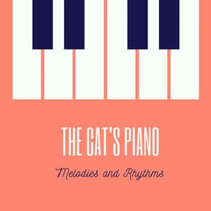 The Cat's Piano: Melodies and Rhythms - Beyond Piano