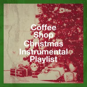 Coffee Shop Christmas Instrumental Playlist - Instrumental Music Songs