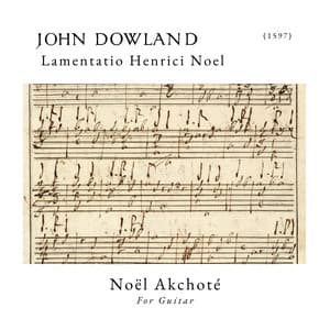 Lamentatio Henrici Noel - John Dowland