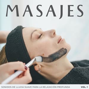 Masajes: Sonidos De Lluvia Suave Para La Relajación Profunda Vol. 1 - Frutas de lluvia