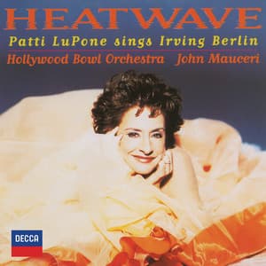 Heatwave - Patti Lupone Sings Irving Berlin - Irving Berlin