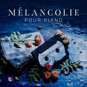 Mélancolie pour piano: Musique instrumentale émotionnelle, Piano solo, Ambiance de rêverie et nostalgie - Piano Virtuo