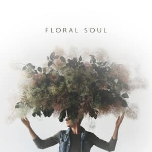 Floral Soul: Music for Artists, Artful Escape, Increasing Creativity, Inspiring Piano - Free Your Mind Club