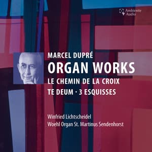 Dupré: Organ Works - Marcel Dupré