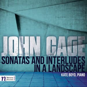Cage: Sonatas and Interludes & In a Landscape - John Cage