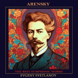 Arensky: The Best Symphonic Works - Anton Arensky